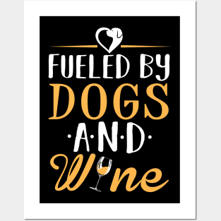 Fueled by Dogs and Wine Posters and Art